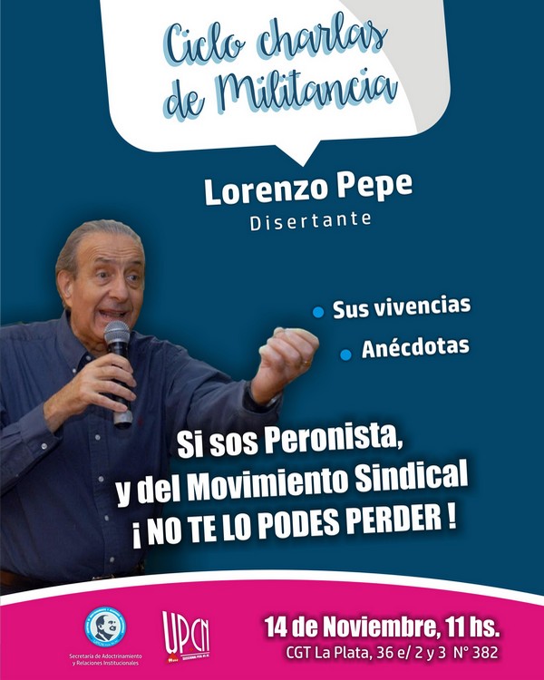 Lorenzo Pepe disertará en el ciclo de Charlas de Militancia