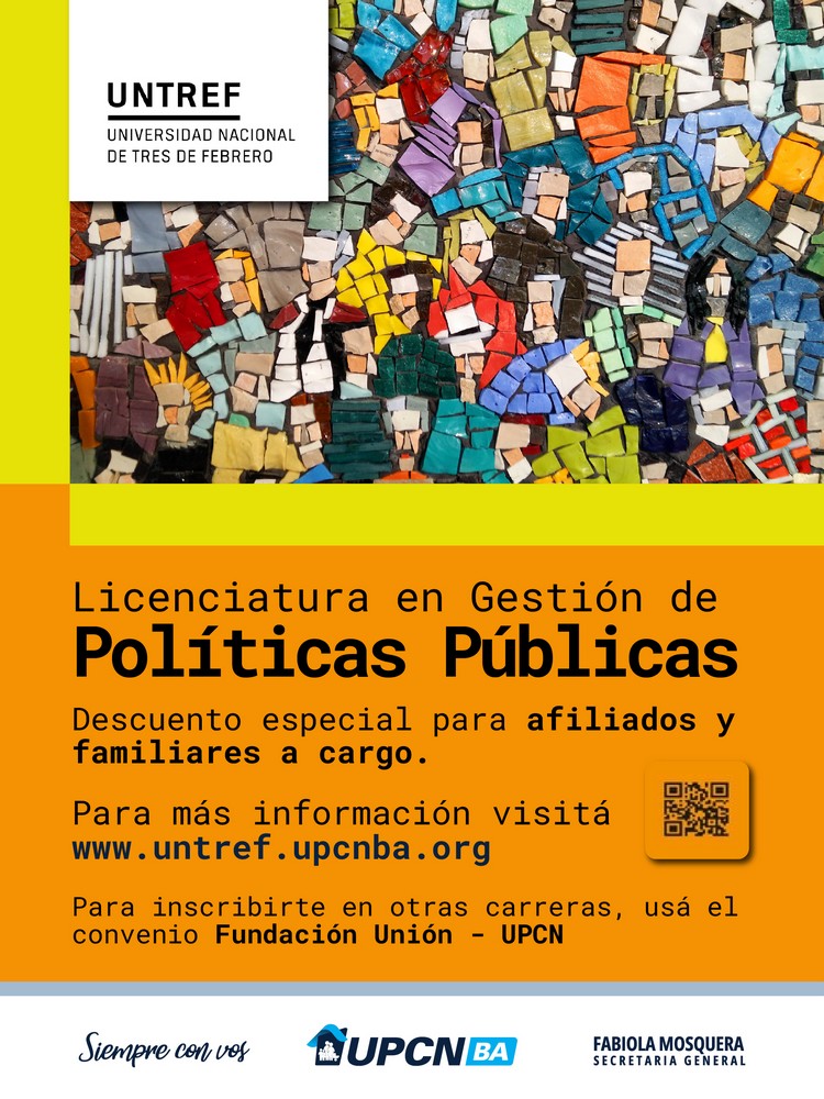 Con importantes descuentos para afiliados y afiliadas de UPCNBA: abierta la inscripción a las carreras Licenciatura y Tecnicatura en Gestión de Políticas Públicas de la UNTreF