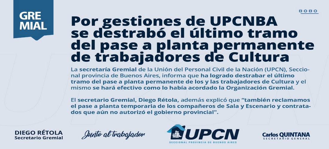 Por gestiones de UPCNBA se destrabó el último tramo del pase a planta permanente de trabajadores de Cultura