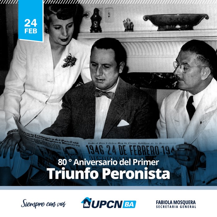 24 de Febrero: Primer Triunfo Peronista
