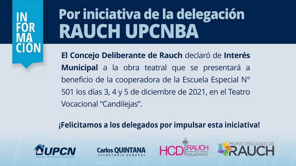   Por iniciativa de la Delegación Rauch UPCNBA: el HCD declaró de Interés Municipal una obra teatral que se pondrá es escena a beneficio de la Escuela Especial N°501